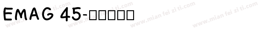 EMAG 45字体转换